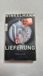 Andreas Winkelmann: Die Lieferung Andreas Winkelmann: Die Lieferung