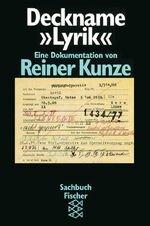 Reiner Kunze: Deckname »Lyrik« – Eine Do