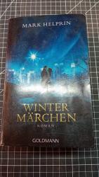 Mark Helprin: Wintermärchen – Roman