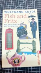 Wolfgang Koydl: Fish and Fritz – Als deu Wolfgang Koydl: Fish and Fritz – Als deu