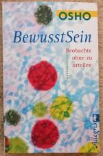 Osho: Bewusstsein – Beobachte, ohne zu u