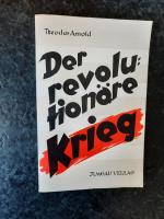 Theodor Arnold: Der revolutionäre Krieg
