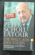 Peter Scholl-Latour: Die Welt aus den Fu Peter Scholl-Latour: Die Welt aus den Fu