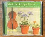 Music for tired gardeners. A selection of classical music inspired by those days spent in the garden - Musik für müde Gärtner-/innen