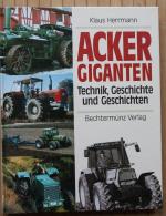 Klaus Herrmann: Ackergiganten. Technik, Klaus Herrmann: Ackergiganten. Technik,