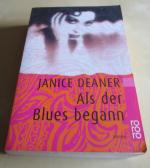 Janice Deaner: Als der Blues begann Janice Deaner: Als der Blues begann