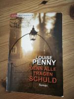 Louise Penny: Denn alle tragen Schuld - 