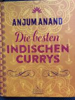 Anjum Anand: Die besten indischen Currys