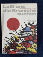 Petra K. Kelly: Lasst uns die Kraniche s Petra K. Kelly: Lasst uns die Kraniche s