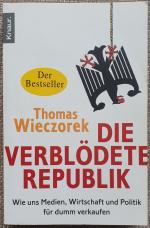 Thomas Wieczorek: Die verblödete Republi Thomas Wieczorek: Die verblödete Republi