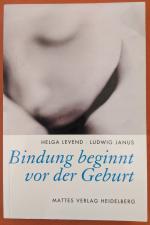 Helga Levend; Ludwig Janus: Bindung begi Helga Levend; Ludwig Janus: Bindung begi