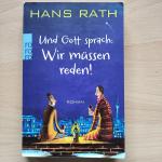 Hans Rath: Und Gott sprach: Wir müssen r