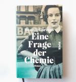 Bonnie Garmus: Eine Frage der Chemie - R