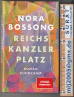 Nora Bossong: Reichskanzlerplatz. Roman.