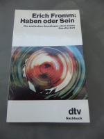 Erich Fromm: Haben oder Sein - die seeli