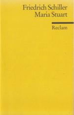Friedrich Schiller: Maria Stuart. Ein Tr Friedrich Schiller: Maria Stuart. Ein Tr