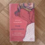 Helga Schubert: Vom Aufstehen - ein Lebe Helga Schubert: Vom Aufstehen - ein Lebe