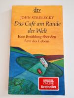 John Strelecky: Das Café am Rande der We John Strelecky: Das Café am Rande der We