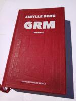 Sibylle Berg: GRM – Brainfuck Sibylle Berg: GRM – Brainfuck