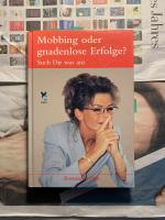 Konstanze Halt: Mobbing oder gnadenlose Konstanze Halt: Mobbing oder gnadenlose