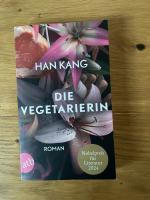 Han Kang: Die Vegetarierin - Roman