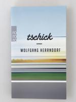 Wolfgang Herrndorf: Tschick Wolfgang Herrndorf: Tschick