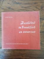 Kurt Sigel: Zuschdänd in Frankfort un an