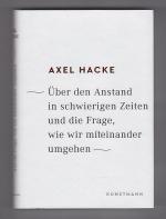 Axel Hacke: Über den Anstand in schwieri
