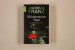 Andreas Franz: MÖRDERISCHE TAGE. Ein Jul