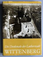 Die Denkmale der Lutherstadt Wittenberg