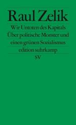Raul Zelik: Wir Untoten des Kapitals: Üb