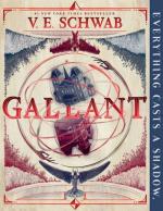 V E Schwab: Gallant