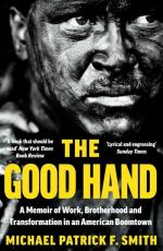 Michael Patrick F. Smith: The Good Hand Michael Patrick F. Smith: The Good Hand