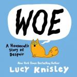 Lucy Knisley: Woe: A Housecat