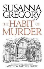 Susanna Gregory: The Habit of Murder