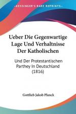 Planck, G: Ueber Die Gegenwartige Lage Und Verhaltnisse Der