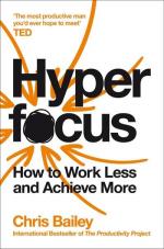 Chris Bailey: Hyperfocus