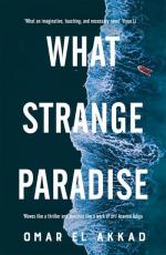 Omar El Akkad: What Strange Paradise