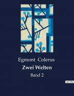 Egmont Colerus: Zwei Welten
