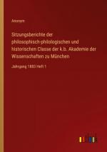 Sitzungsberichte der philosophisch-philologischen und historischen Classe der k.b. Akademie der Wissenschaften zu München