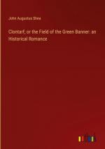 Clontarf; or the Field of the Green Banner: an Historical Romance