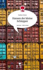 Hansen der kleine Schlepper. Life is a Story - story.one