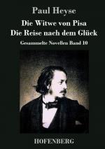 Die Witwe von Pisa / Die Reise nach dem Glück