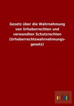 Gesetz über die Wahrnehmung von Urheberrechten und verwandten Schutzrechten (Urheberrechtswahrnehmungsgesetz)