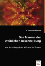 Das Trauma der weiblichen Beschneidung: Vier Autobiographien afrikanischer Frauen