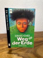Reinhard Köhrer: Weg der Erde. Ein Scien