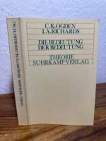 Die Bedeutung der Bedeutung (The Meaning of Meaning). Eine Untersuchung über den Einfluß der Sprache auf das Denken und über die Wissenschaft des Symbolismus. Aus dem Englischen von Gert H. Müller.