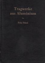 Tragwerke aus Aluminium.