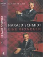 Mariam Lau: Harald Schmidt. Eine Biograp