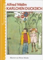 Alfred Wellm: Karlchen Duckdich. Unsere Alfred Wellm: Karlchen Duckdich. Unsere
